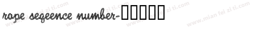 rope seqeence number字体转换